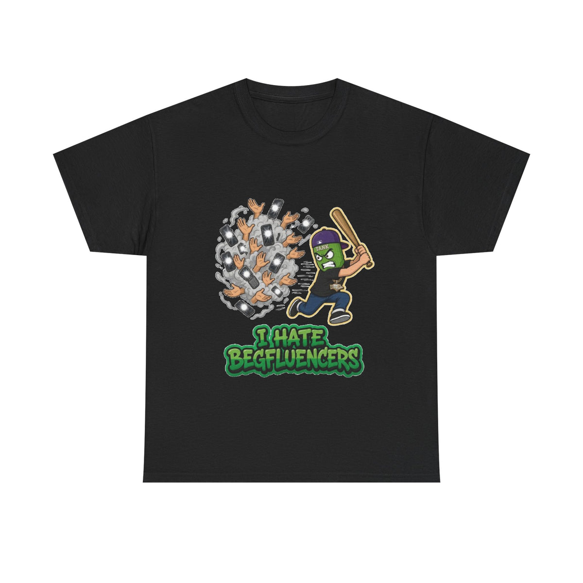 I Hate Begfluencers T-Shirt