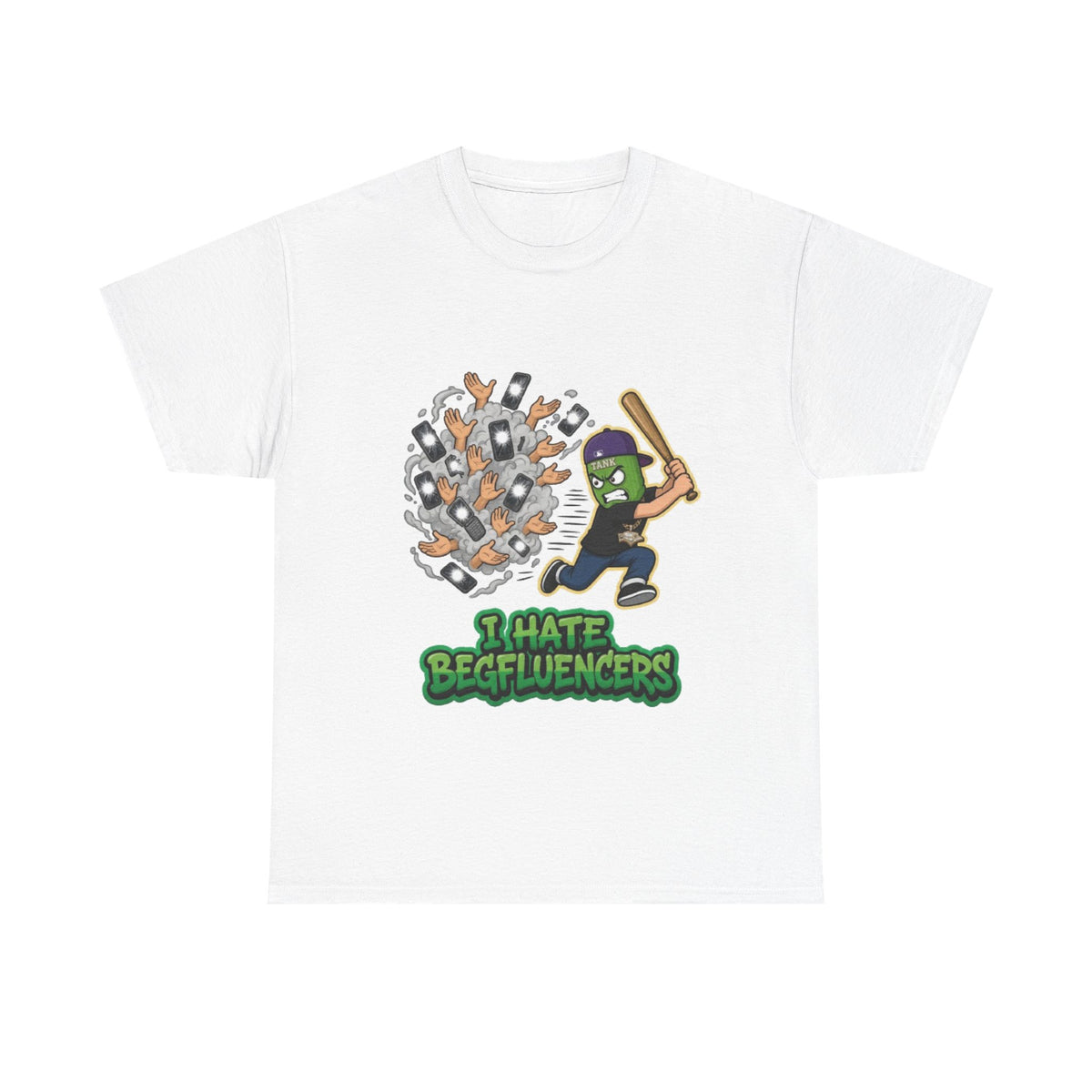 I Hate Begfluencers T-Shirt
