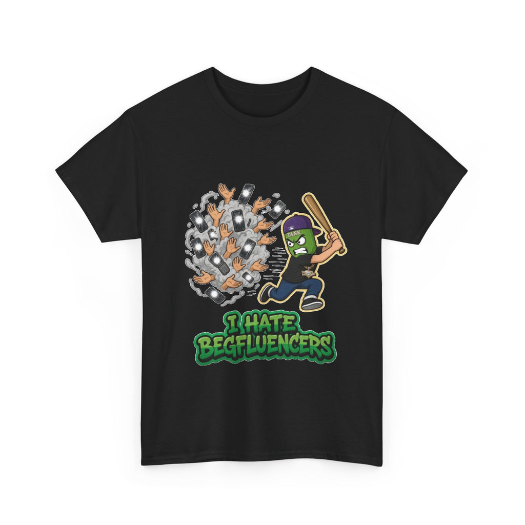 I Hate Begfluencers T-Shirt